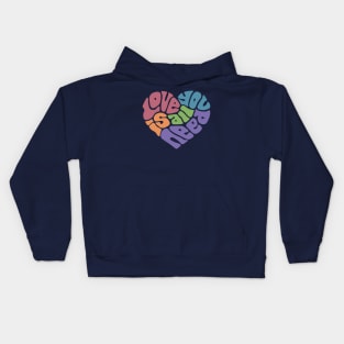 Love Is All You Need Word Art Kids Hoodie